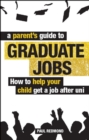 Image for A parent&#39;s guide to graduate jobs: how you can help your child get a job after uni