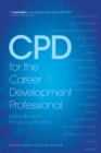 Image for CPD for the career development professional  : a handbook for enhancing practice