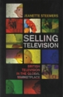 Image for Selling television  : British television in the global marketplace