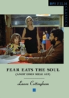 Image for Fear Eats the Soul: (&quot;Angst Essen Seele Auf&quot;)