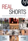 Image for Real Shorts : Using Short Documentary and Non-Fiction Films