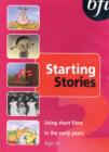 Image for Starting Stories : Using Short Films in the Early Years
