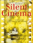 Image for Silent Cinema : A Guide to Study, Research and Curatorship