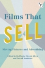 Image for Films that sell  : moving pictures and advertising