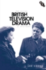 Image for British television drama: past, present and future
