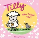 Image for WHO TICKLED TILLY?