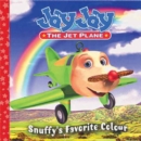 Image for Jay Jay Jet Plane :Snuffy&#39;s Favourite Colour