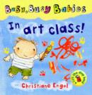 Image for Busy Busy Babies Art Class!