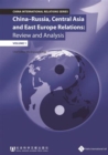 Image for China - Russia, Central Asia &amp; East Europe Relations: Review and Analysis (Volume 1)