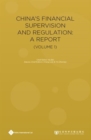 Image for China&#39;s Financial Supervision and Regulation: A Report: (Volume 1)