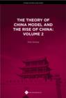 Image for The theory of China model and the rise of ChinaVolume 2 : Volume 2