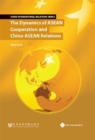 Image for Dynamics of ASEAN Cooperation and China - ASEAN Relations