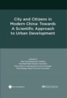 Image for City and Citizens in Modern China: Towards A Scientific Approach to Urban Development