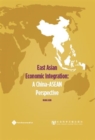 Image for East Asian Economic Integration: A China-ASEAN Perspective