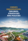 Image for China&#39;s Urbanization : Theories, Strategies and Policies