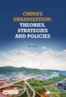 Image for China&#39;s Urbanization: Theories, Strategies and Policies
