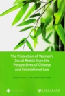 Image for The Protection of Women&#39;s Social Rights from the Perspectives of Chinese and International Law