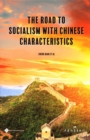 Image for The Road to Socialism With Chinese Characteristics