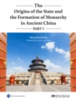 Image for The origins of the state and the formation of monarchy in ancient ChinaPart I