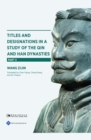 Image for Titles and Designations in a Study of the Qin and Han Dynasties