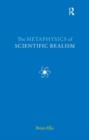 Image for The Metaphysics of Scientific Realism
