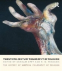 Image for Twentieth-Century Philosophy of Religion : The History of Western Philosophy of Religion, Volume 5
