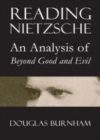 Image for Reading Nietzsche: an analysis of Beyond good and evil