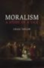 Image for Moralism: A Study of a Vice