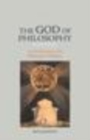 Image for The god of philosophy: an introduction to the philosophy of religion