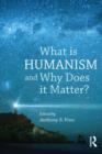 Image for What is Humanism and Why Does it Matter?