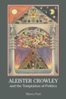 Image for Aleister Crowley and the Temptation of Politics
