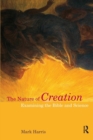 Image for The nature of creation  : examining the Bible and science
