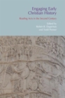 Image for Engaging early Christian history  : reading Acts in the second century