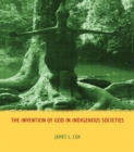 Image for The invention of God in indigenous societies