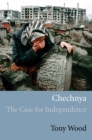 Image for Chechnya  : the case for independence