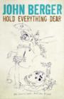 Image for Hold everything dear  : dispatches on survival and resistance