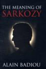 Image for The Meaning of Sarkozy