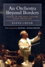 Image for An orchestra beyond borders  : voices of the West-Eastern Divan orchestra