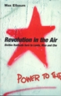 Image for Revolution in the air  : sixties radicals turn to Lenin, Mao and Che