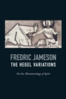Image for The Hegel variations  : on the Phenomenology of spirit
