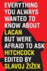 Image for Everything you always wanted to know about Lacan (but were afraid to ask Hitchcock)