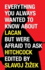 Image for Everything You Always Wanted to Know About Lacan (But Were Afraid to Ask Hitchcock)