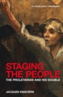 Image for Staging the People : The Proletarian and His Double