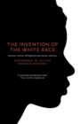 Image for The Invention of the White Race, Volume 1
