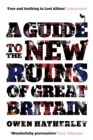 Image for A guide to the new ruins of Great Britain