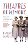 Image for Theatres of memory.: (Island stories :  unravelling Britain)