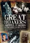 Image for Great Hoaxers, Artful Fakers and Cheating Charlatans