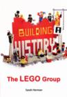 Image for Building a history  : the LEGO group