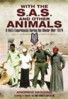 Image for With the SAS and other animals: a vet&#39;s war : the story of a young veterinary officer, seconded to the Special Air Service Regiment for six months during covert operations in the Arabian Gulf in 1974