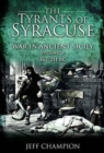 Image for The tyrants of Syracuse: war in ancient Sicily. (480-367 BC) : Vol 1,